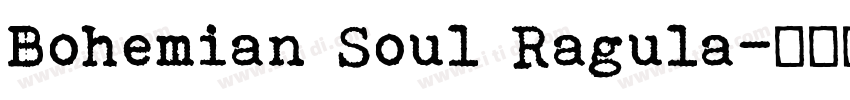 Bohemian Soul Ragula字体转换